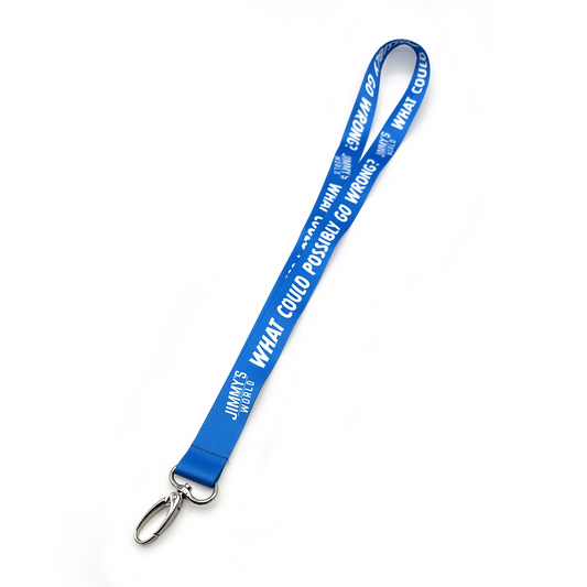 What Could Possibly Go Wrong Lanyard